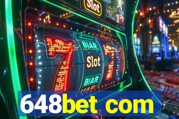 648bet com